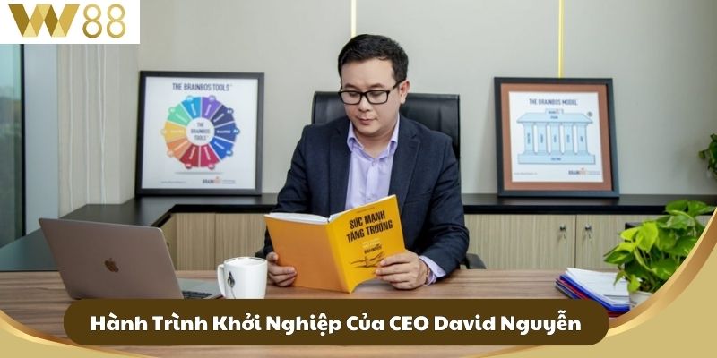 Hành Trình Khởi Nghiệp Của CEO David Nguyễn