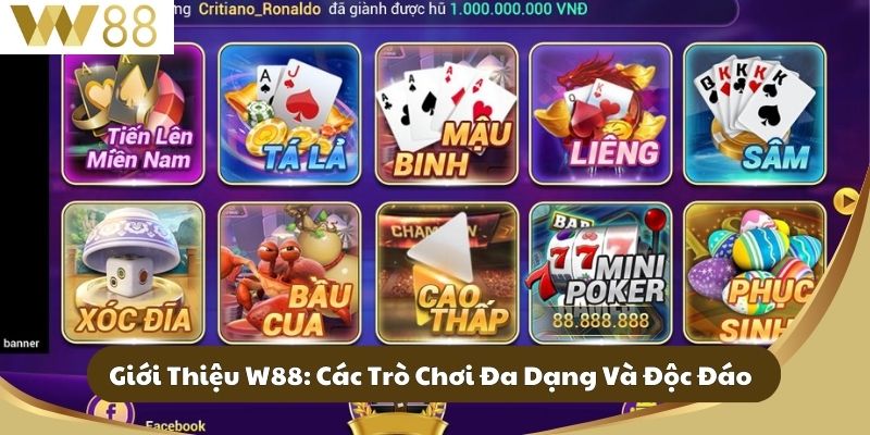 Giới Thiệu W88 - Thế Giới Giải Trí Online Đầy Hấp Dẫn 3 Giới Thiệu W88: Các Trò Chơi Đa Dạng Và Độc Đáo