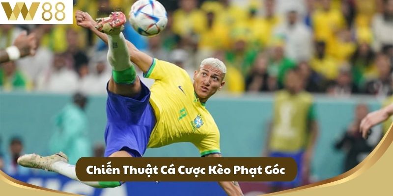 Chiến Thuật Cá Cược Kèo Phạt Góc
