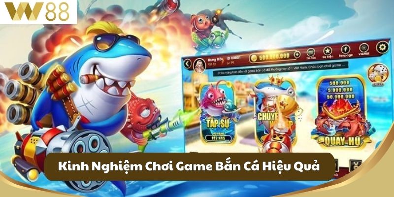 Tải Game Bắn Cá – Giải Trí Đỉnh Cao, Săn Thưởng Cực Đã 4 Kinh Nghiệm Chơi Game Bắn Cá Hiệu Quả