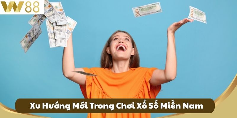 Xu Hướng Mới Trong Chơi Xổ Số Miền Nam