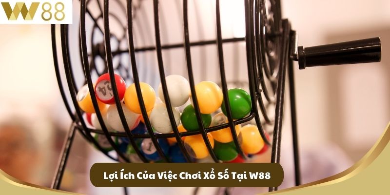 Lợi Ích Của Việc Chơi Xổ Số Tại W88