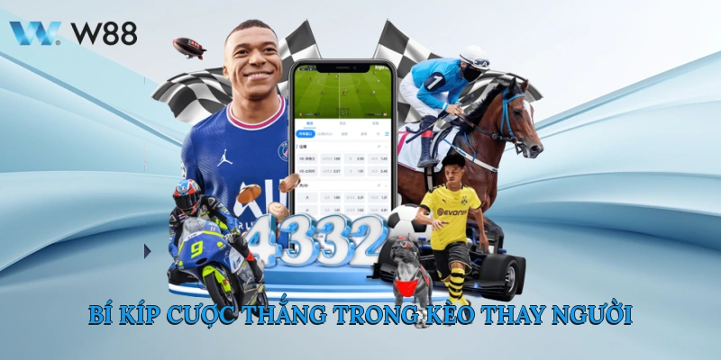 Bí Kíp Cược Thắng Trong Kèo Thay Người