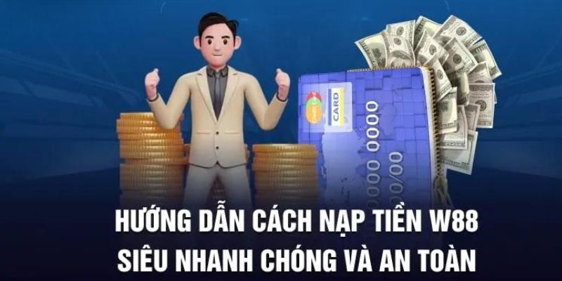 Điều Kiện Để Nhận Hoàn Tiền Khi Nạp Tại W88