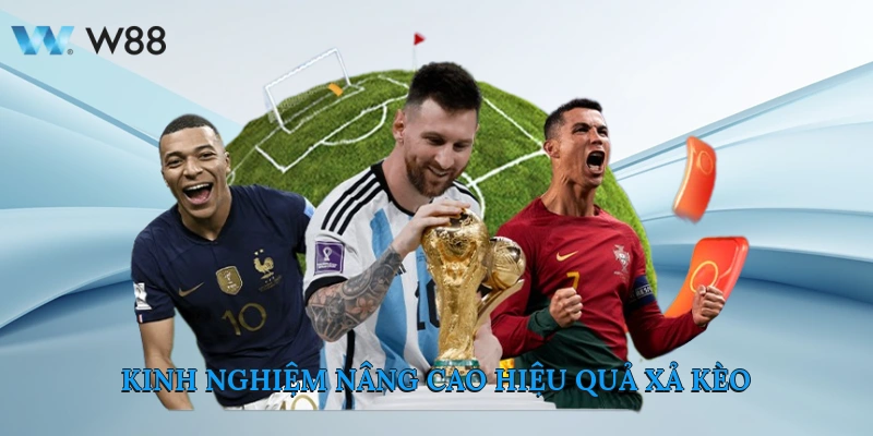 Kinh Nghiệm Nâng Cao Hiệu Quả Xả Kèo